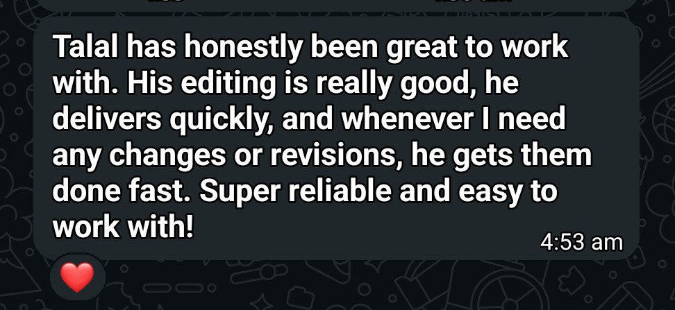 Client message thanking Talal for great, reliable, fast editing work
